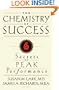 The Chemistry of Success: Six Secrets of Peak Performance