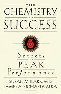 The Chemistry of Success: Six Secrets of Peak Performance