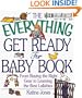 The Everything Get Ready for Baby Book