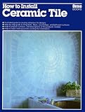 How to Install Ceramic Tile