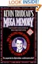 Kevin Trudeau's Mega Memory: How To Release Your Superpower Memory In 30 Minutes Or Less A Day