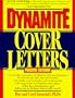 Dynamite Cover Letters : And Other Great Job Search Letters (4th Edition) (Nail the Cover Letter: Great Tips for Creating the Dynamite Letters)