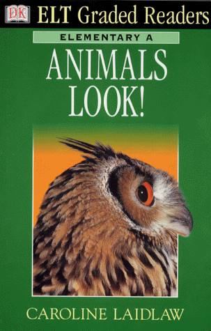 Animals Look! (ELT Graded Readers)