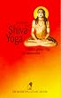Shiva-Yoga. Indiens gro�er Yogi Gorakshanatha.