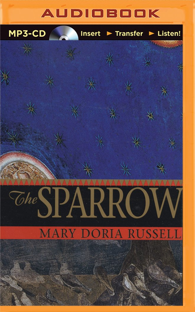 The Sparrow: Mary Doria Russell, David Colacci: 9781501247064 ... The Sparrow: Mary Doria Russell, David Colacci: 9781501247064 ...