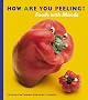 How Are You Peeling? by Joost Elffers