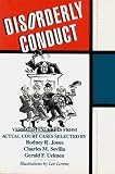 Disorderly Conduct: Verbatim Excerpts from Actual Cases