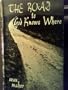 The Road to God Knows Where : A Memoir of a Travelling Boyhood