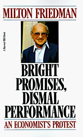 Cover image : Bright Promises Dismal Performance: An Economist's Protest (Harvest/Hbj Book)