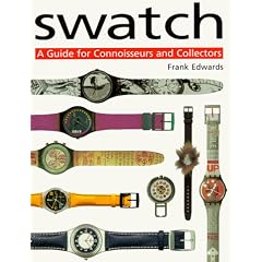 Swatch: A Guide for Connoisseurs and Collectors