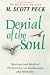 Denial of the Soul: Spiritual and Medical Perspectives on Euthanasia and Mortality