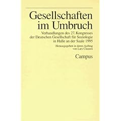 Gesellschaften im Umbruch: Verhandlungen des 27. Kongresses der Deutschen Gesellschaft f�r Soziologie in Halle an der Saale 1995 (Soziologiekongressband)