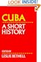 Cuba: A Short History (Cambridge History of Latin America)