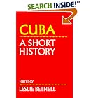 Click here to buy Cuba: A Short History (Cambridge History of Latin America) by  Leslie Bethell.