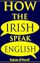 How the Irish Speak English