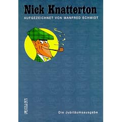 Nick Knatterton. Jubil�umsausgabe. Alle aufregenden Abenteuer des ber�hmten Meisterdetektivs