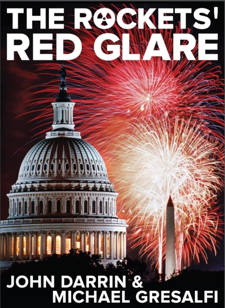 The Rockets' Red Glare - Kindle edition by John Darrin, Michael ... The Rockets' Red Glare - Kindle edition by John Darrin, Michael ...