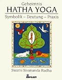 Geheimnis Hatha-Yoga. Symbolik - Deutung - Praxis