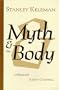Myth & the Body - A colloquy with Joseph Campbell