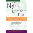 The Natural Estrogen Diet: Healthy Recipes for Perimenopause and Menopause by  Lana Liew and Linda Ojeda