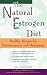 Books : The Natural Estrogen Diet: Healthy Recipes for Perimenopause and Menopause
