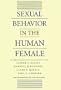 Sexual Behavior in the Human Female: By the Staff of the Institute for Sex Research, Indiana University, Alfred C. Kinsey ... Et Al. ; With a New Introduction by John Bancroft
