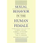 Sexual Behavior in the Human Female: By the Staff of the Institute for Sex Research, Indiana University, Alfred C. Kinsey ... Et Al. ; With a New Introduction by John Bancroft book cover