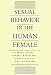 Sexual Behavior in the Human Female: By the Staff of the Institute for Sex Research, Indiana University, Alfred C. Kinsey ... Et Al. ; With a New Introduction by John Bancroft