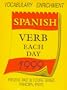 Cal 99 Spanish Verb Each Day: Present, Past & Future Tenses
