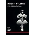 Descent to the Goddess: A Way of Initiation for Women