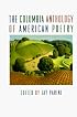 The Columbia Anthology of American Poetry