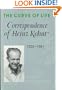 The Curve of Life: Correspondence of Heinz Kohut, 1923-1981