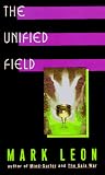 The Unified Field Mark Leon