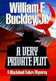 A Very Private Plot: A Blackford Oakes Mystery (Blackford Oakes Novel)