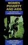 Women, Poverty & AIDS: Sex, Drugs and Structural Violence (Series in Health and Social Justice)