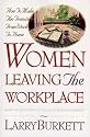 Women Leaving the Workplace: How to Make the Transition from Work to Home