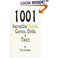 1001 Incredible Tennis Games, Drills and Tips: A Super Abundance of Information for Every... by  Tina Hoskins