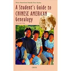 A Student's Guide to Chinese American Genealogy (Oryx American Family Tree Series)