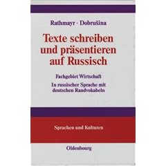 Texte schreiben und pr�sentieren auf Russisch: Fachgebiet Wirtschaft. In russischer Sprache mit deutschen Randvokabeln