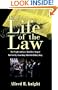 The Life of the Law: The People and Cases that Have Shaped Our Society, from King Alfred to Rodney King