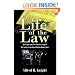 The Life of the Law: The People and Cases that Have Shaped Our Society, from King Alfred to Rodney King