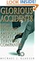 Glorious Accidents: How Everyday Americans Create Thriving Companies