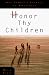 Honor Thy Children: One Family