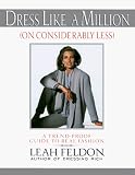 Review Villard Books  / Dress Like a Million: A Trend-Proof Guide to Real Fashion (On Considerably Less : a Trend-Proof Guide to Real Fashion)