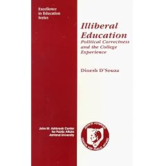 Illiberal Education: Political Correctness and the College Experience (Excellence in Education Series)