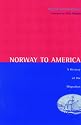 Norway to America: A History of the Migration
