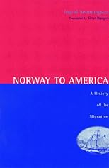 Norway to America: A History of the Migration
