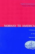 Norway to America: A History of the Migration