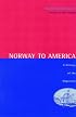 Norway to America: A History of the Migration