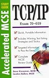 Tcp/Ip: Accelerated McSe Study Guide
